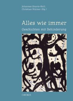 Alles wie immer?: Geschichten mit Behinderung