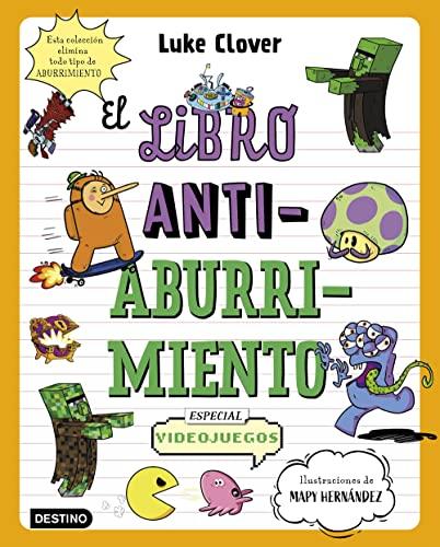 El libro antiaburrimiento. Especial videojuegos: Un libro perfecto para alejar a niños y niñas de las pantallas