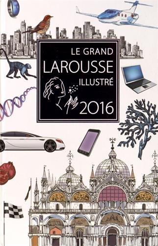 Le grand Larousse illustré 2016