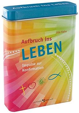 Aufbruch ins Leben: Impulse zur Konfirmation