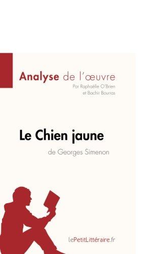 Le Chien jaune de Georges Simenon (Analyse de l'oeuvre) : Analyse complète et résumé détaillé de l'oeuvre