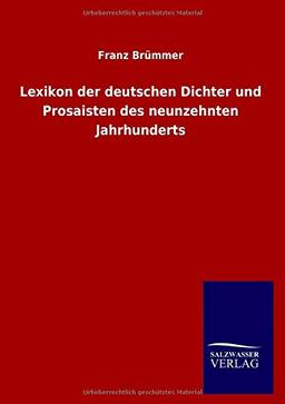 Lexikon der deutschen Dichter und Prosaisten des neunzehnten Jahrhunderts