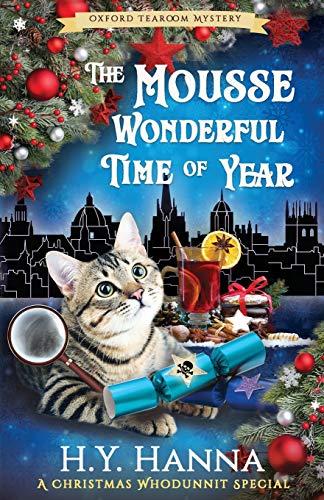 The Mousse Wonderful Time of Year (Oxford Tearoom Mysteries ~ Book 10): Christmas Whodunnit Special: The Oxford Tearoom Mysteries - Book 10