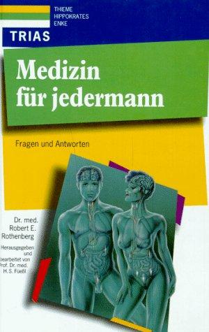 Medizin für jedermann. Fragen und Antworten