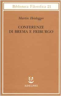 Conferenze di Brema e Friburgo (Biblioteca filosofica)