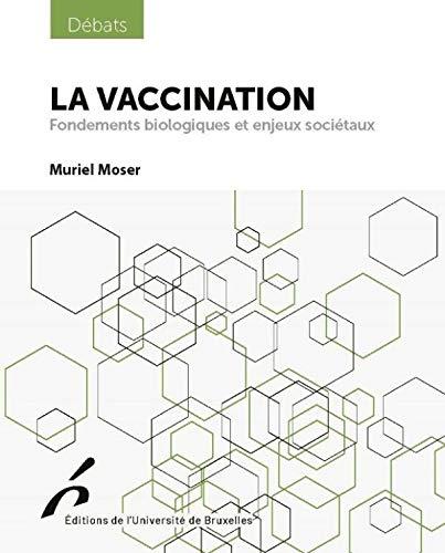 La vaccination : fondements biologiques et enjeux sociétaux