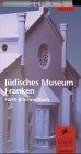 Jüdisches Museum Franken: Fürth und Schnaittach