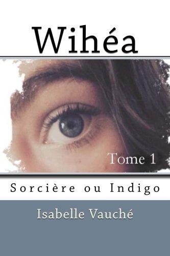 Wihea: Sorciere ou Indigo