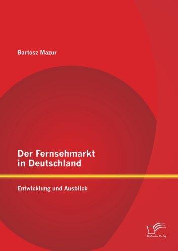 Der Fernsehmarkt in Deutschland: Entwicklung und Ausblick