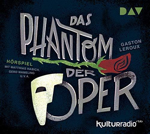 Das Phantom der Oper: Hörspiel mit Matthias Habich, Gerd Wameling u.v.a. (2 CDs)