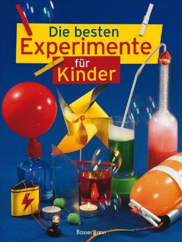 Die besten Experimente: für Kinder