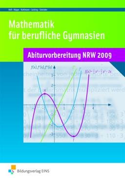 Mathematik für berufliche Gymnasien/NRW. Abiturvorbereitung NRW