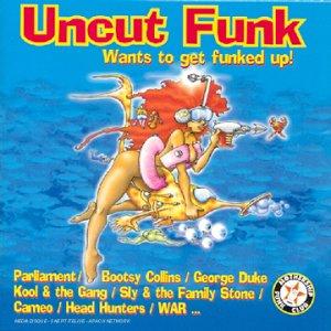 Uncut Funk [Wants to Get Funke