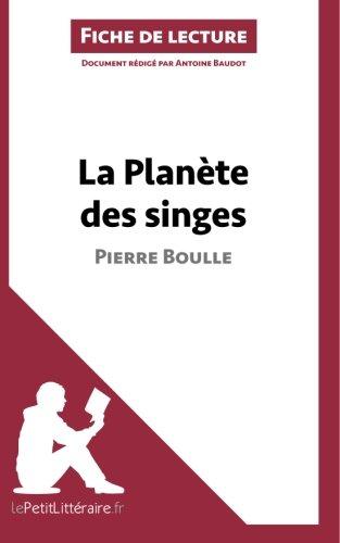 La Planète des singes de Pierre Boulle (Fiche de lecture) : Analyse complète et résumé détaillé de l'oeuvre