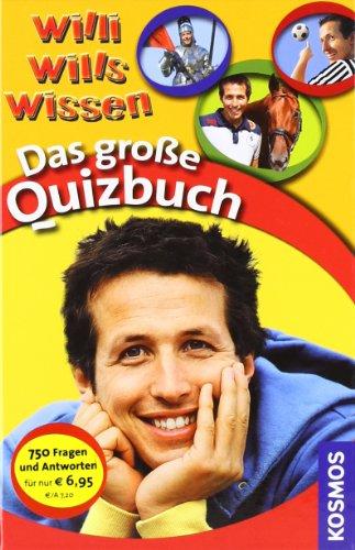 Willi wills wissen. Das große Quizbuch: 750 Quizfragen