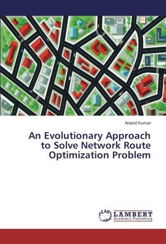 An Evolutionary Approach to Solve Network Route Optimization Problem