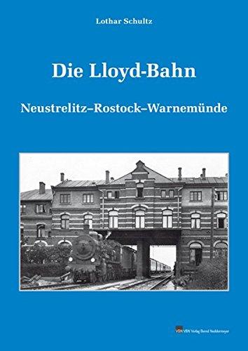 Die Lloyd-Bahn: Neustrelitz_Rostock_Warnemünde