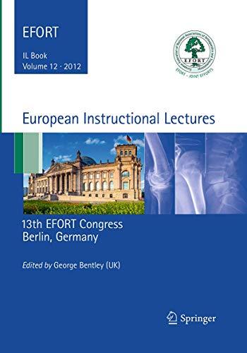 European Instructional Lectures: Volume 12, 2012, 13th EFORT Congress, Berlin, Germany