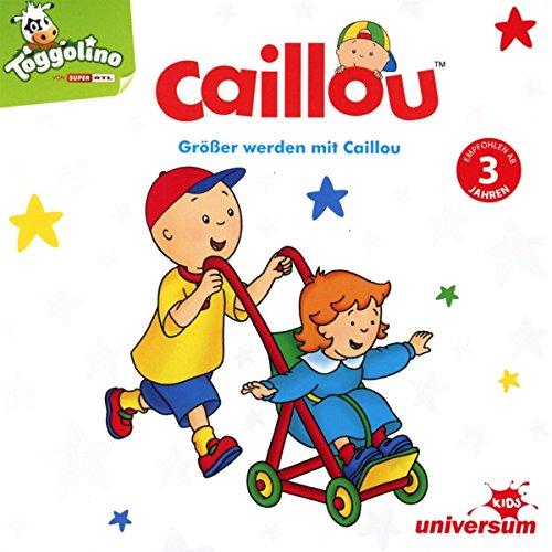 Größer werden mit Caillou Hörspiel