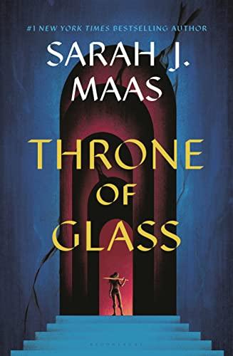 Throne of Glass: from the # 1 Sunday Times best-selling author of A Court of Thorns and Roses