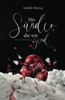 Die Sünder, die wir sind (Sünder-Reihe, Band 1)