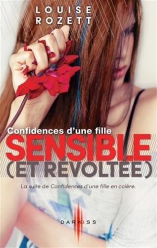 Confidences d'une fille sensible (et révoltée)