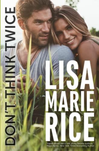 Don't Think Twice: A Lighthearted, Feel-good Small Town Romance