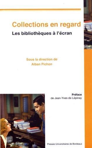 COLLECTIONS EN REGARD: LES BIBLIOTHÈQUES À L'ÉCRAN