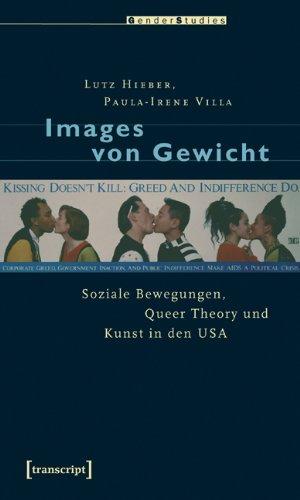 Images von Gewicht: Soziale Bewegungen, Queer Theory und Kunst in der USA