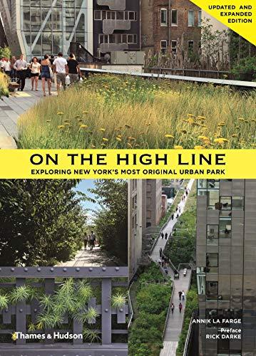 On the High Line: Exploring New York's Most Original Urban Park