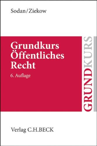 Grundkurs Öffentliches Recht: Staats- und Verwaltungsrecht (Grundkurse)