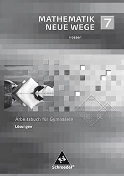 Mathematik Neue Wege SI - Ausgabe 2005 für G8 in Hessen: Lösungen 7