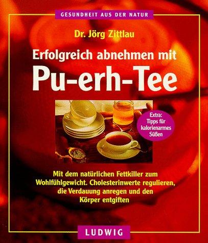 Erfolgreich abnehmen mit Pu- Erh- Tee