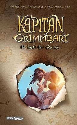 Kapitän Grimmbart: Kapitän Grimmbart - Die Insel der Wünsche - Band 3. Abenteuergeschichte zum Selbstlesen und Vorlesen. Kinderbuchreihe ab 8 Jahren.