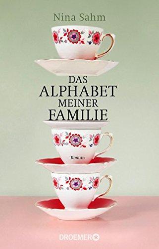 Das Alphabet meiner Familie: Roman