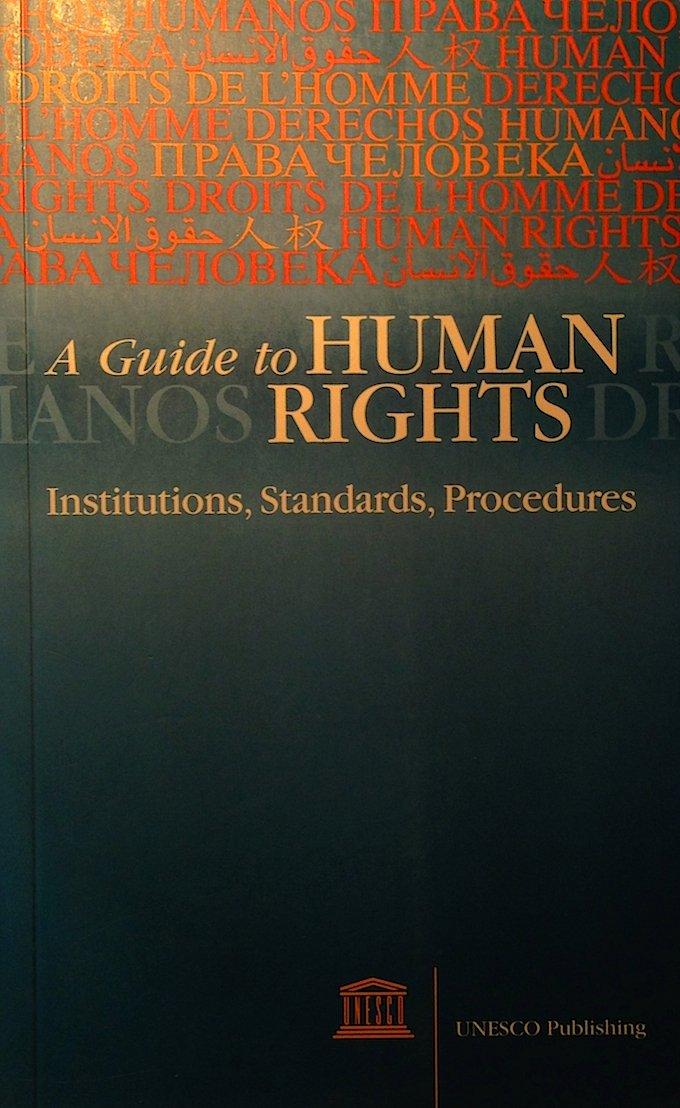 Guide To Human Rights: Institutions, Standards, Procedures