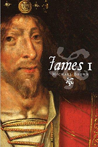 James I (Stewart Dynasty in Scotland, Band 2)