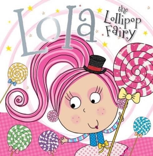 Lola the Lollipop Fairy (Fairy Picture Books)