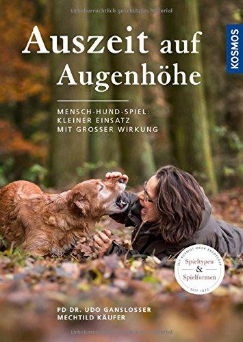 Auszeit auf Augenhöhe: Mensch-Hund-Spiel: Kleiner Einsatz mit großer Wirkung