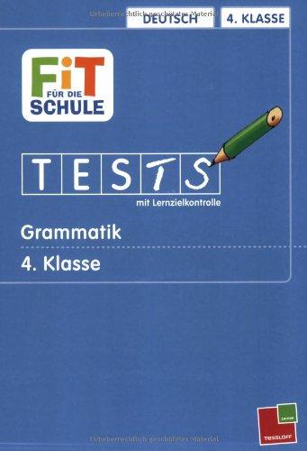 Deutsch 4. Klasse Grammatik: Tests mit Lernzielkontrolle