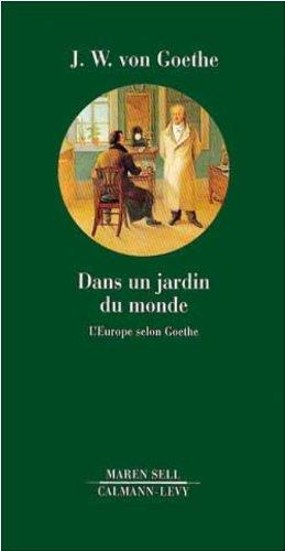 Dans un jardin du monde : l'Europe selon Goethe