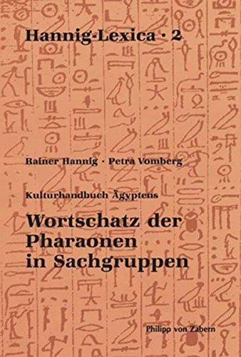 Hannig- Lexika 2: Wortschatz der Pharaonen in Sachgruppen (Hannig-Lexica)