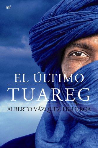 El Ultimo Tuareg (Narrativa (martinez Roca))