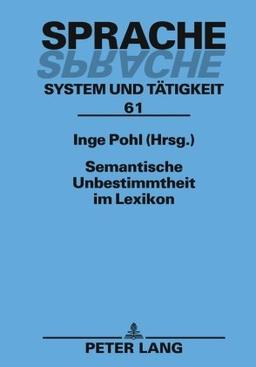 Semantische Unbestimmtheit im Lexikon