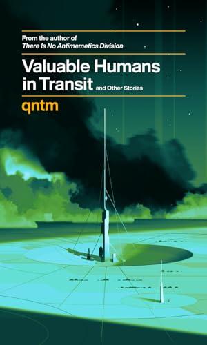 Valuable Humans in Transit and Other Stories