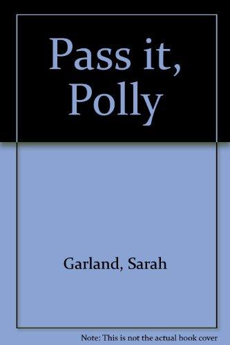 Pass It Polly!