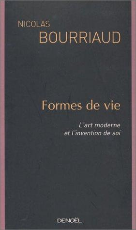 Formes de vie : l'art moderne et l'invention de soi