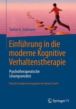 Einführung in die moderne Kognitive Verhaltenstherapie: Psychotherapeutische Lösungsansätze