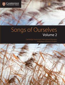 Songs of Ourselves: Volume 2: Cambridge Assessment International Education Anthology of Poetry in English (Cambridge International Examinations)