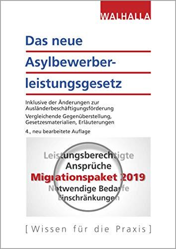 Das neue Asylbewerberleistungsgesetz: Vergleichende Gegenüberstellung/Synopse; Gesetzesmaterialien und Erläuterungen zu den Neuerungen im AsylbLG